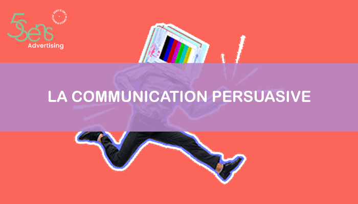 la communication persuasive